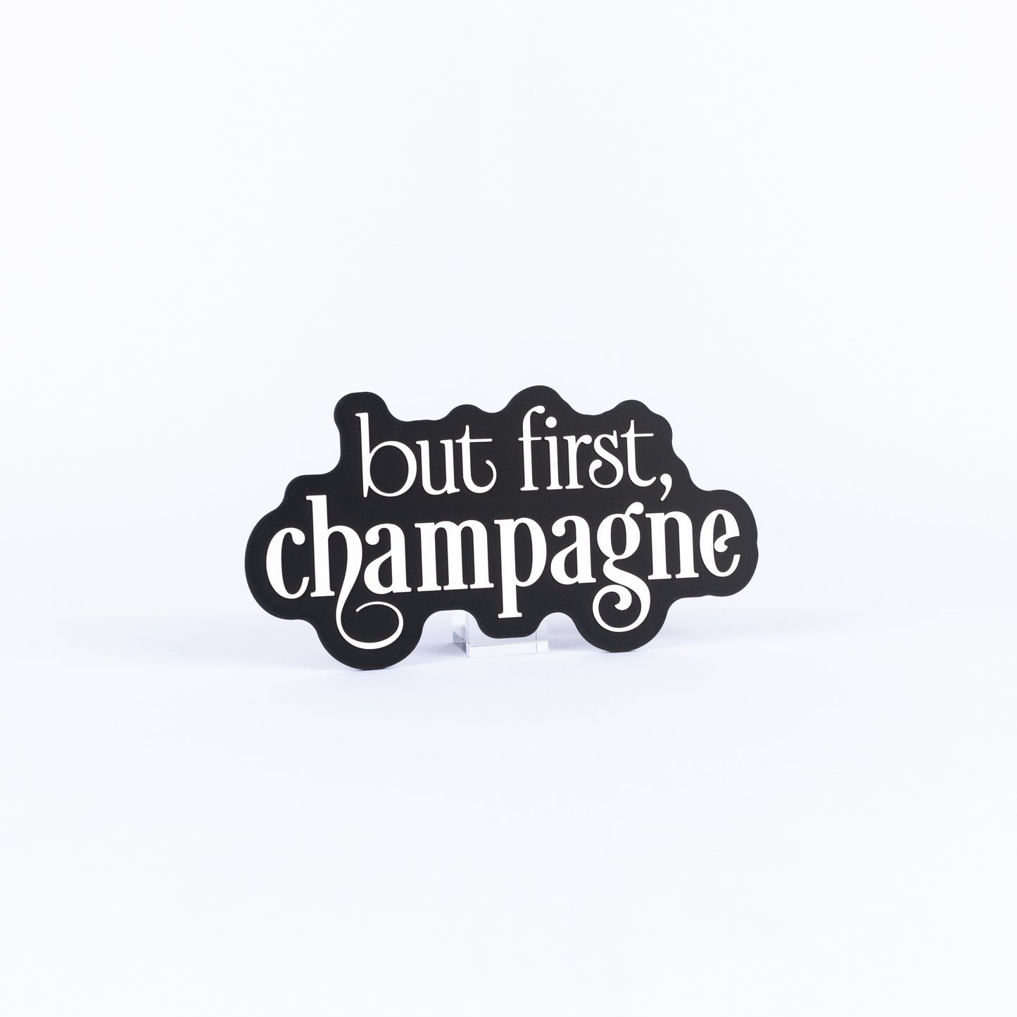 But First, Champagne