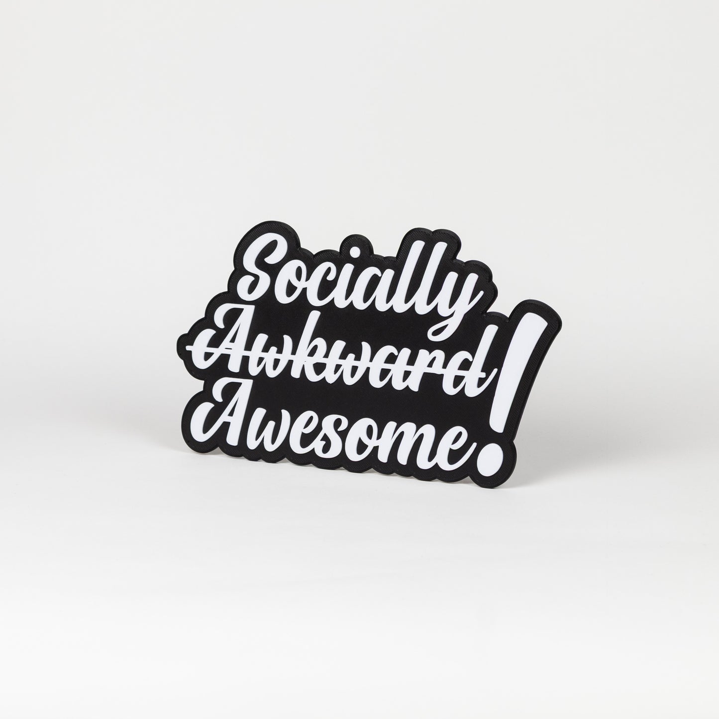 Black and white sign that says, "Socially Awkward Awesome!". Photo booth prop.