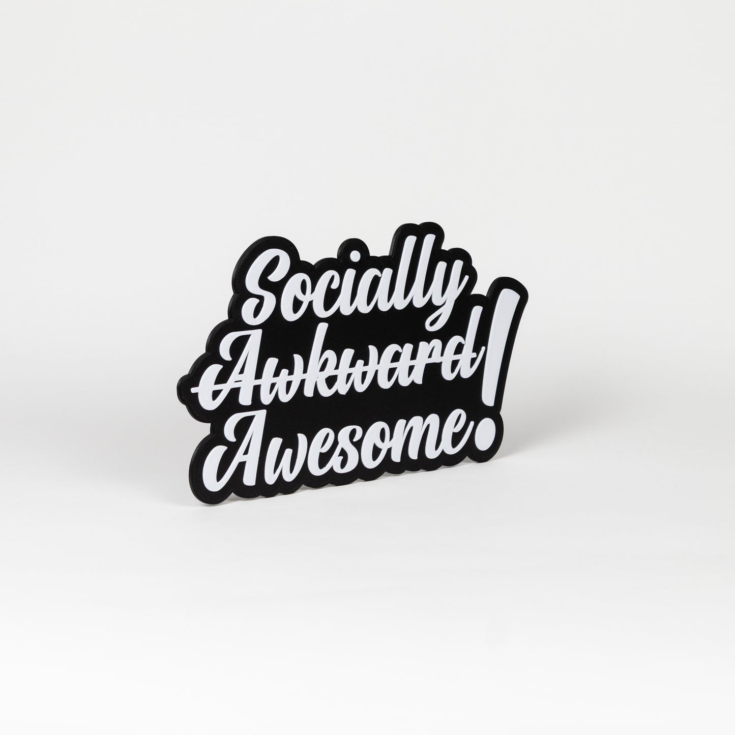 Black and white sign that says, "Socially Awkward Awesome!". Photo booth prop.