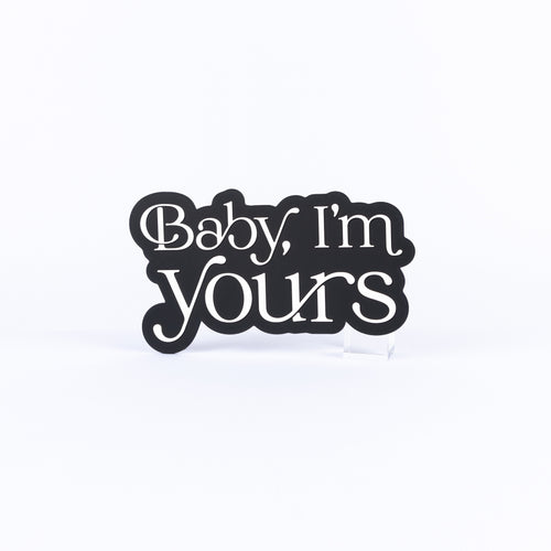 Baby I'm Yours