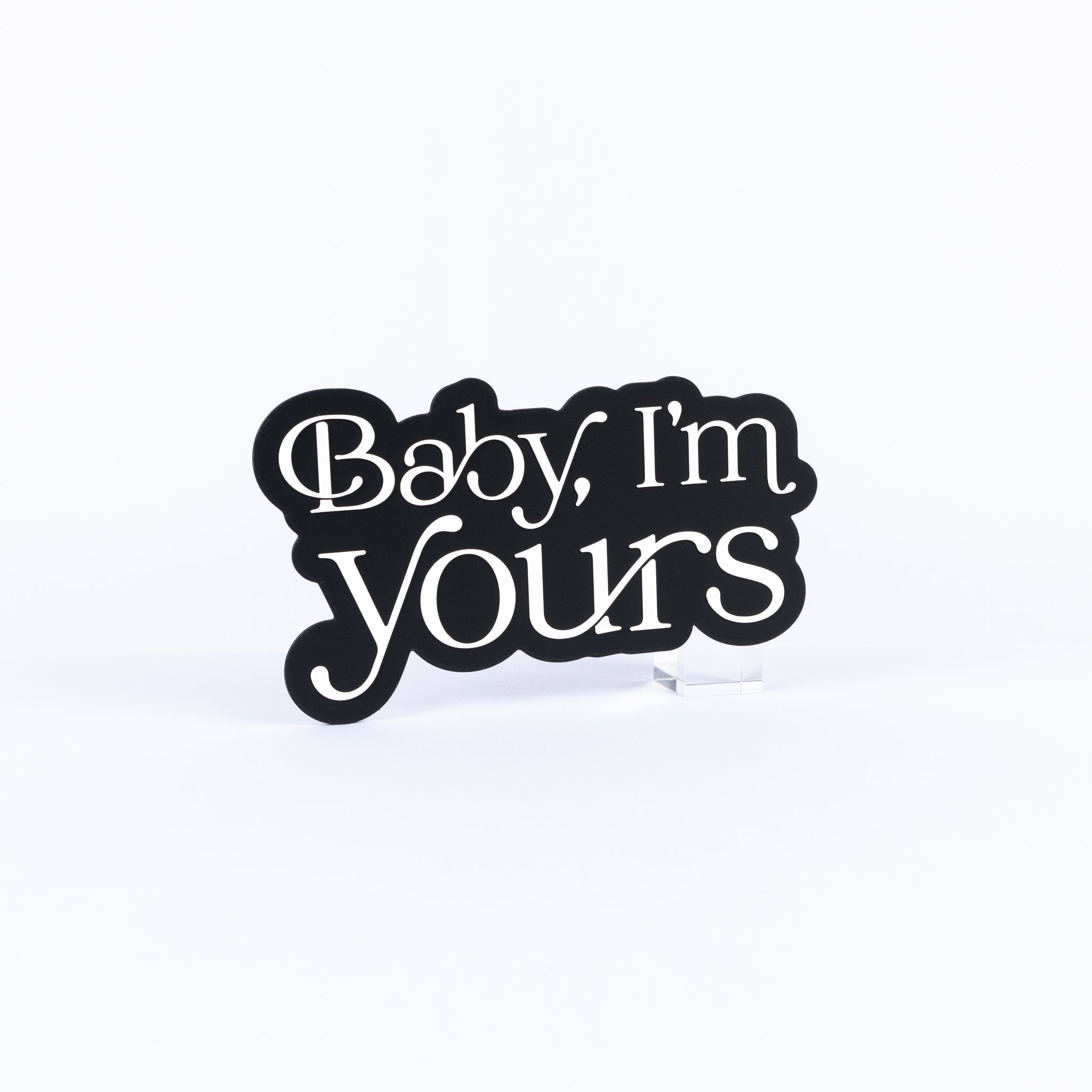 Baby I'm Yours