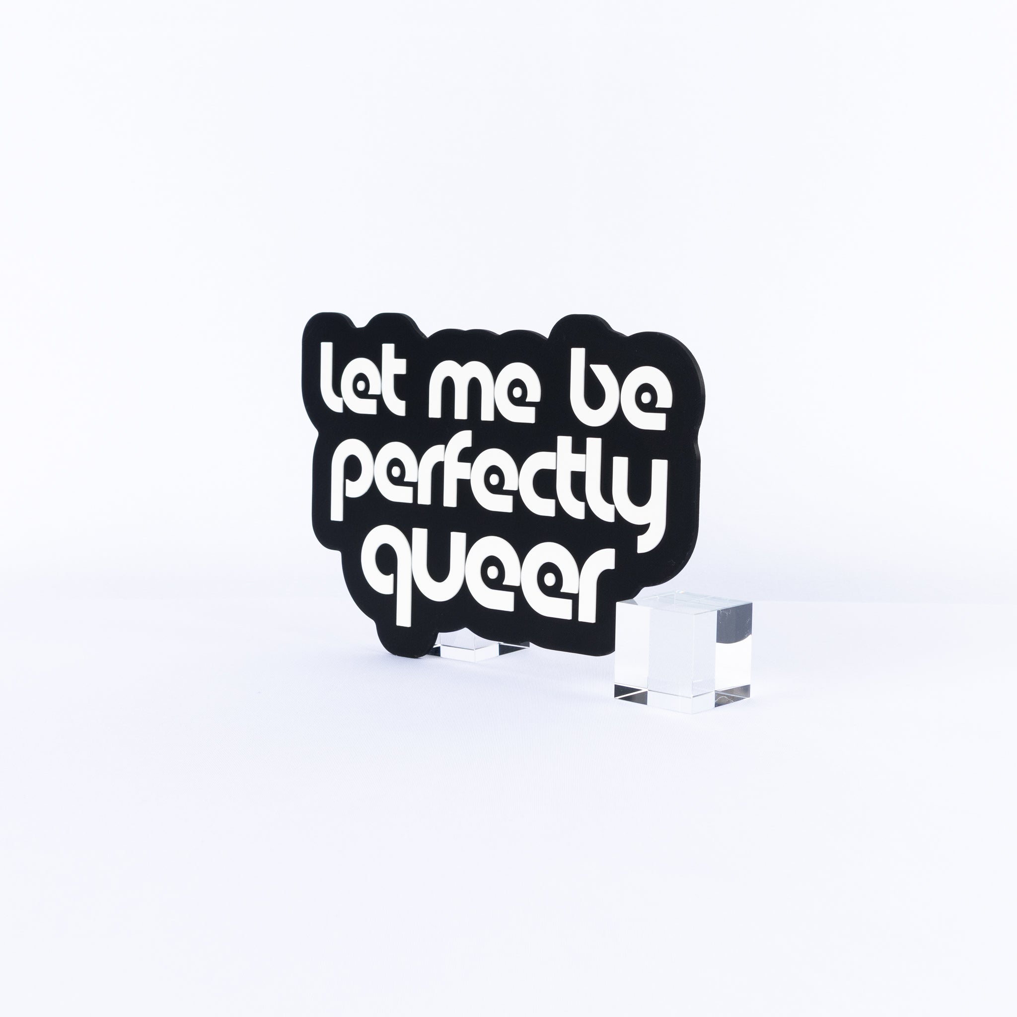 Let Me Be Perfectly Queer