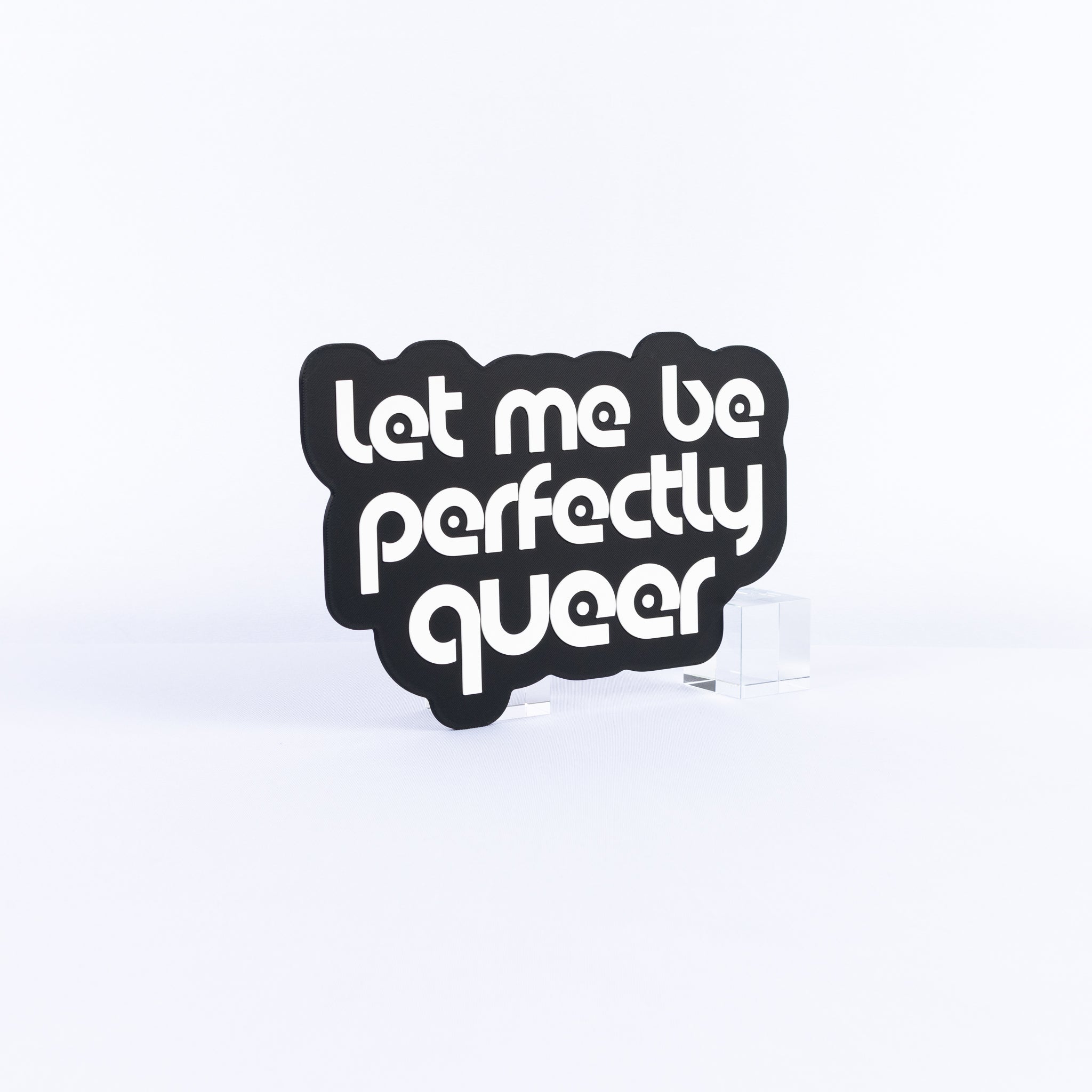 Let Me Be Perfectly Queer