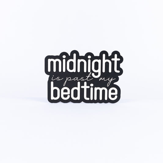 Midnight Is Past My Bedtime