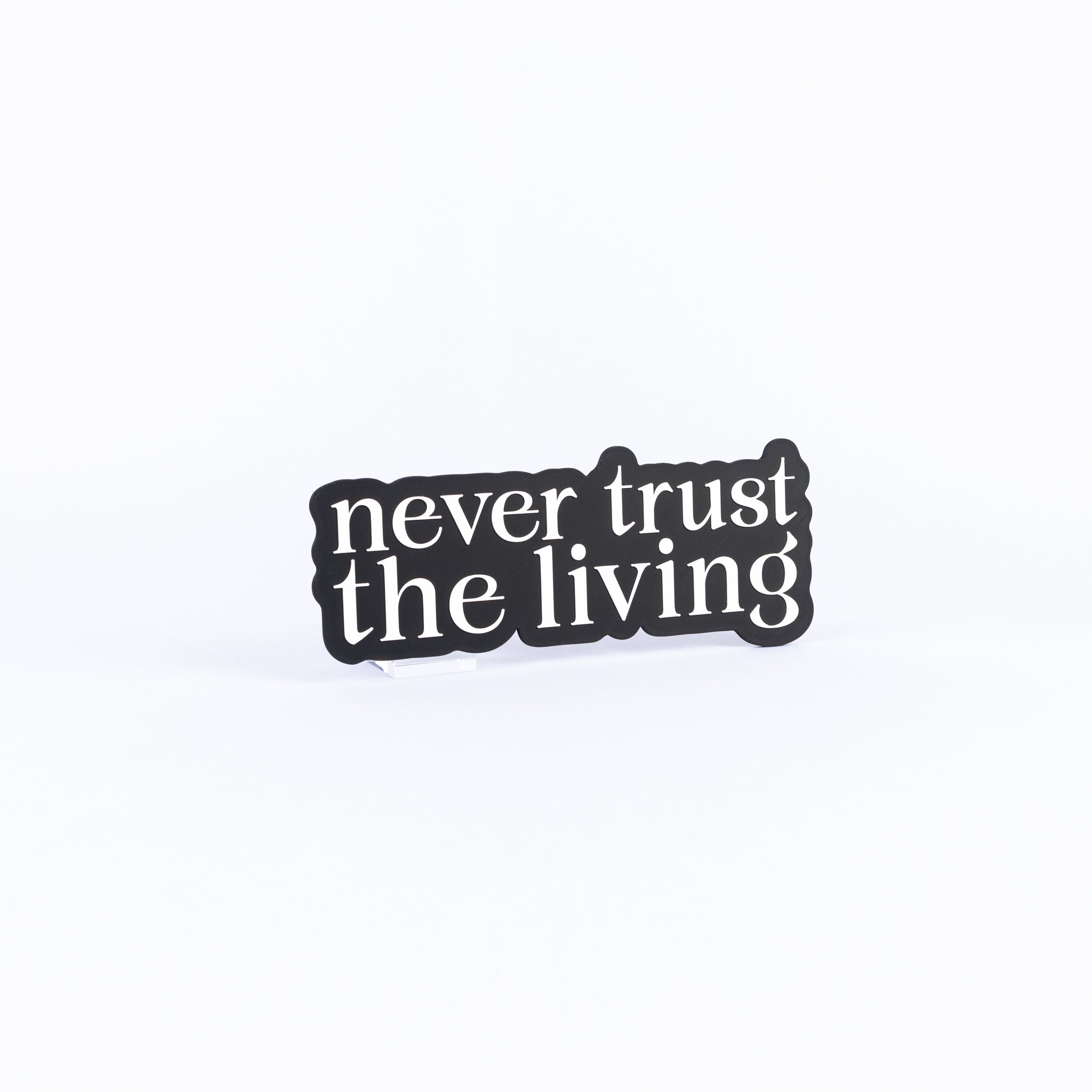 Never Trust The Living