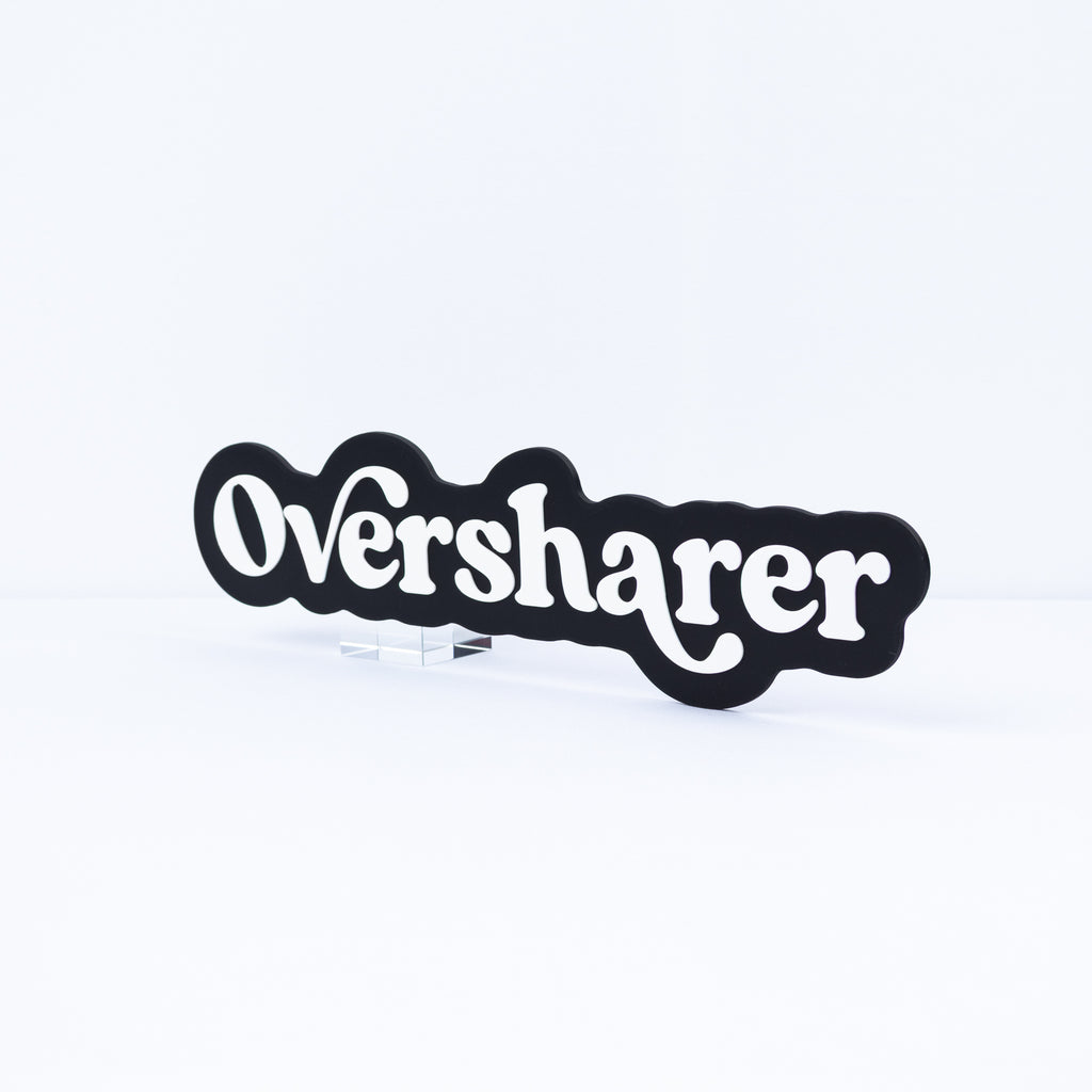 Oversharer