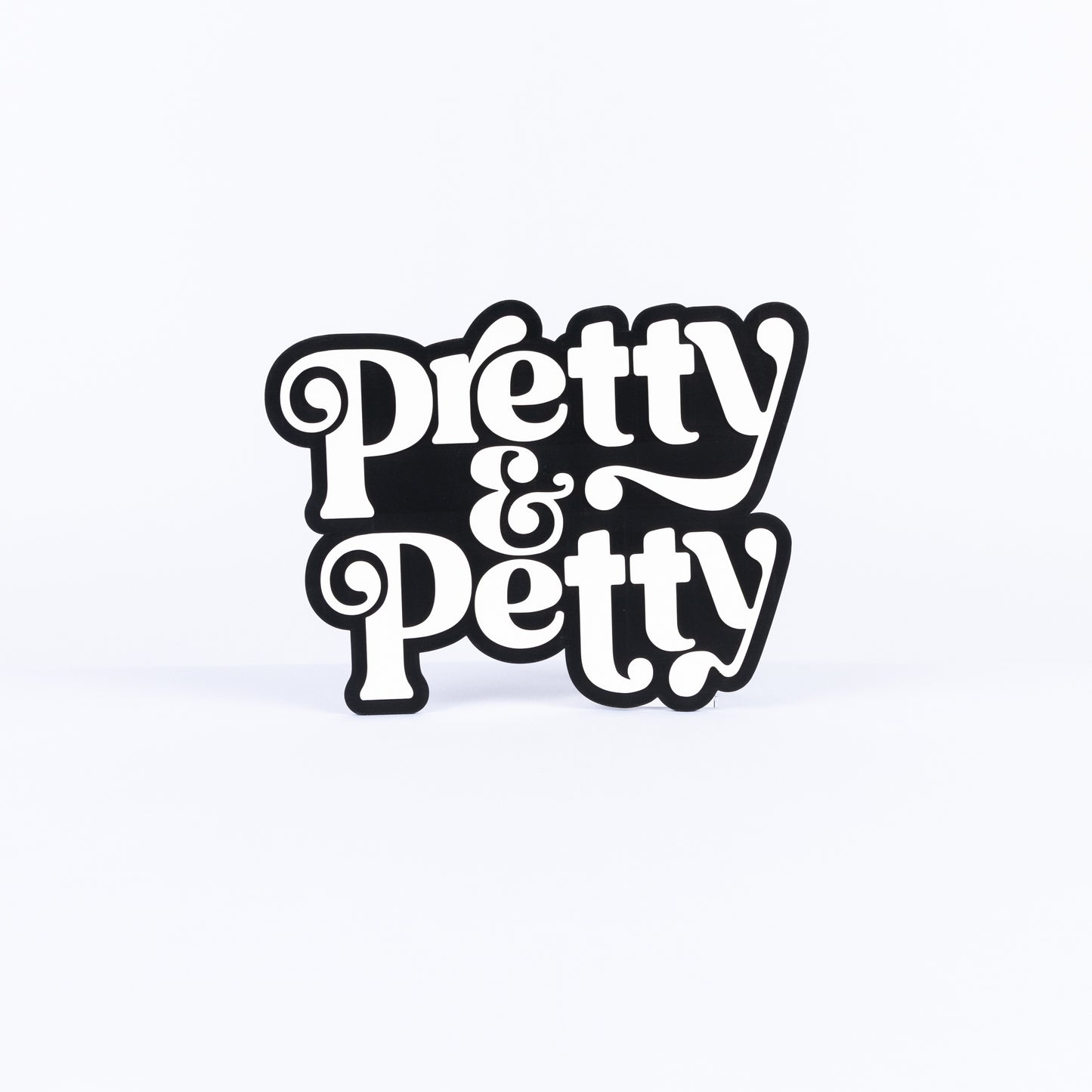 Pretty and Petty