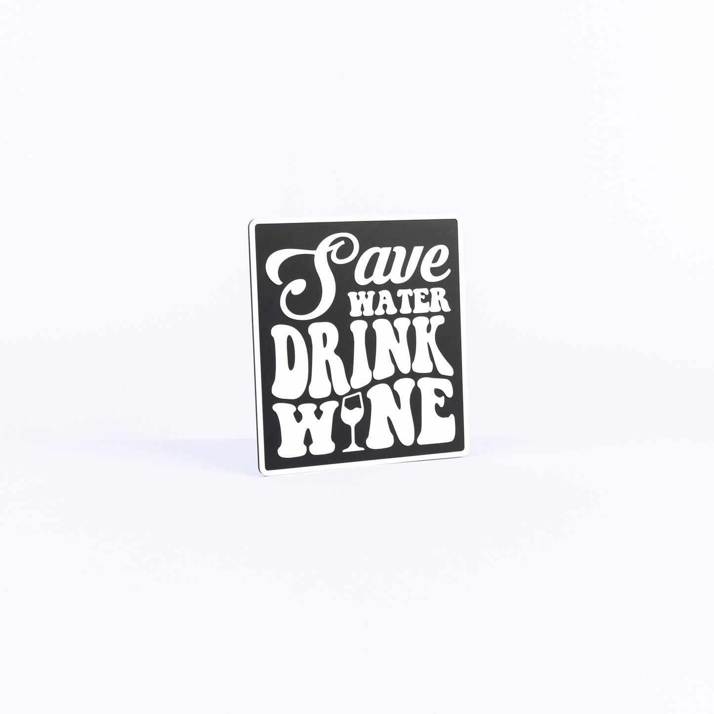 Save Water Drink Wine