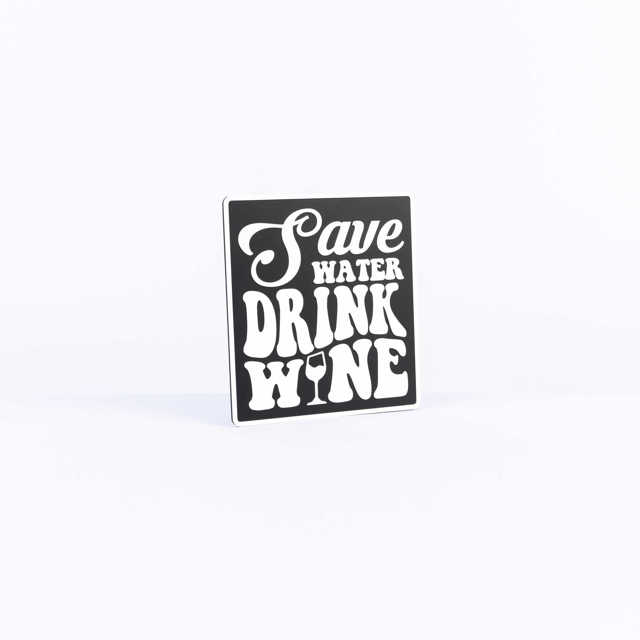 Save Water Drink Wine