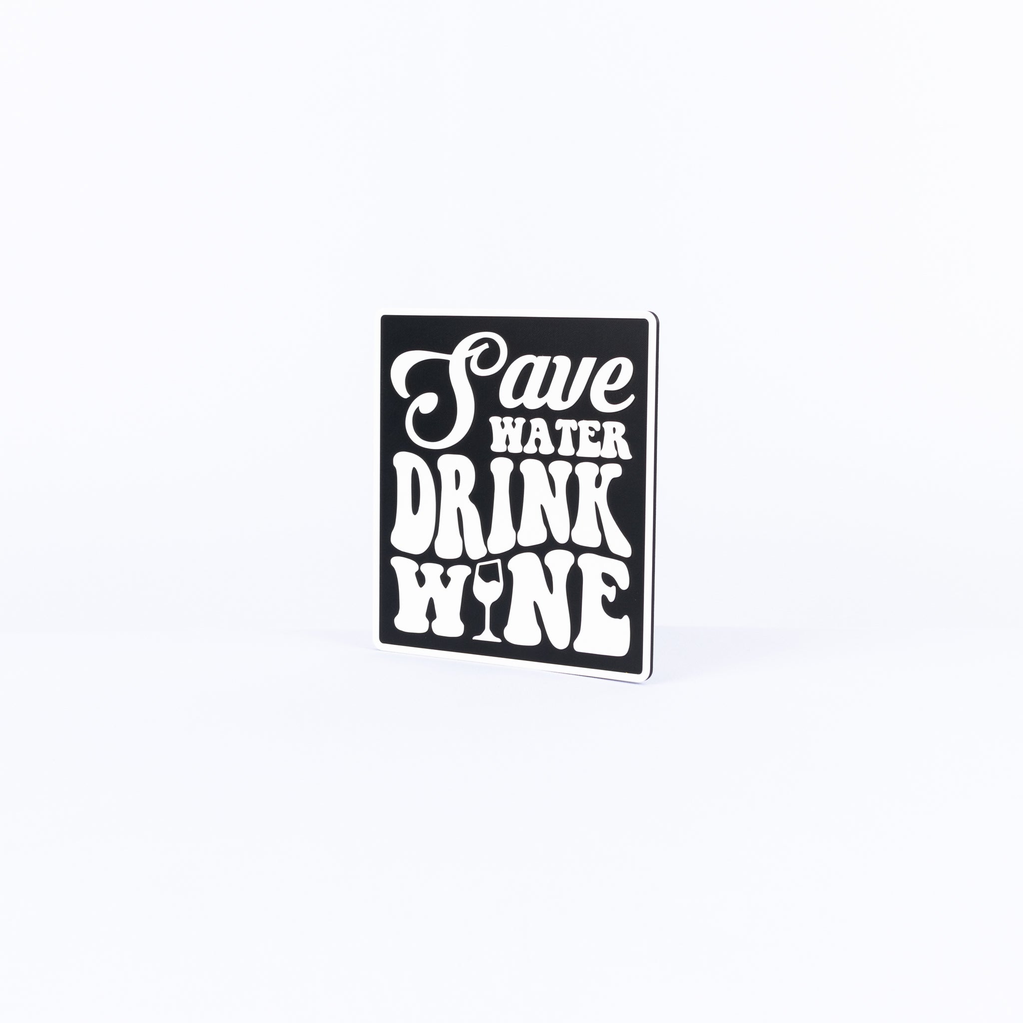 Save Water Drink Wine