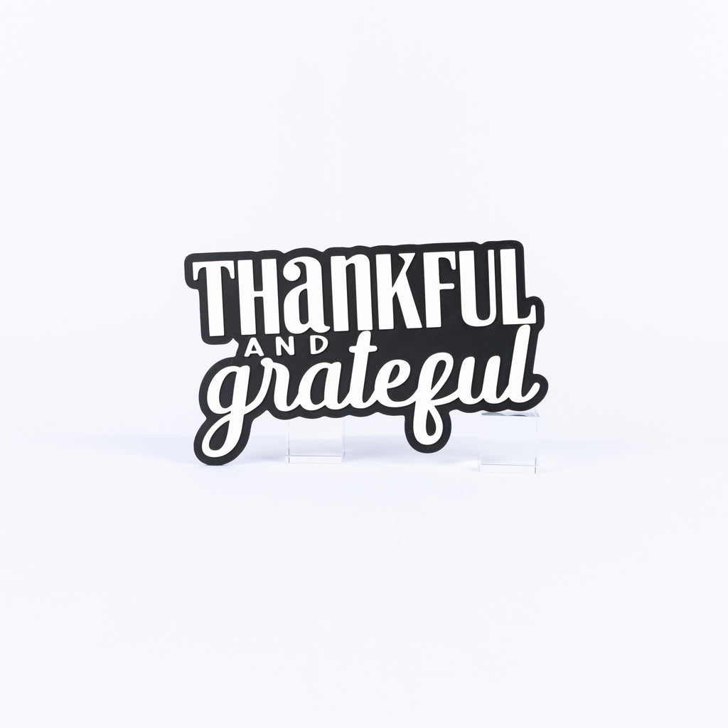 Thankful and Grateful