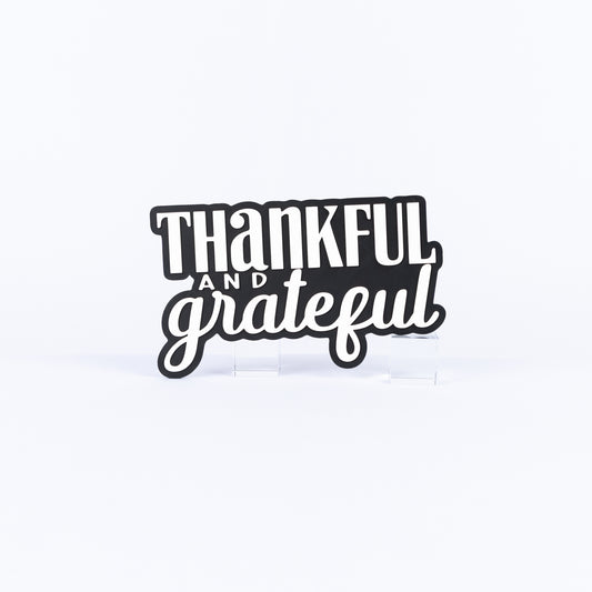 Thankful and Grateful