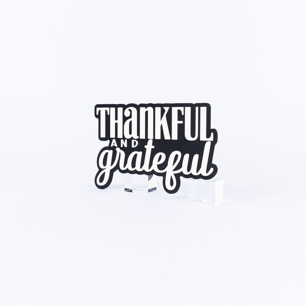 Thankful and Grateful