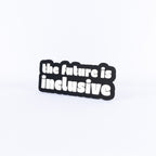 The Future Is Inclusive