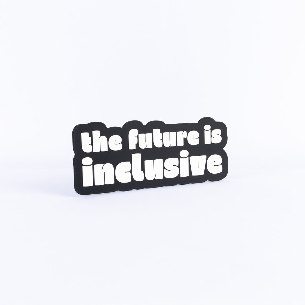 The Future Is Inclusive
