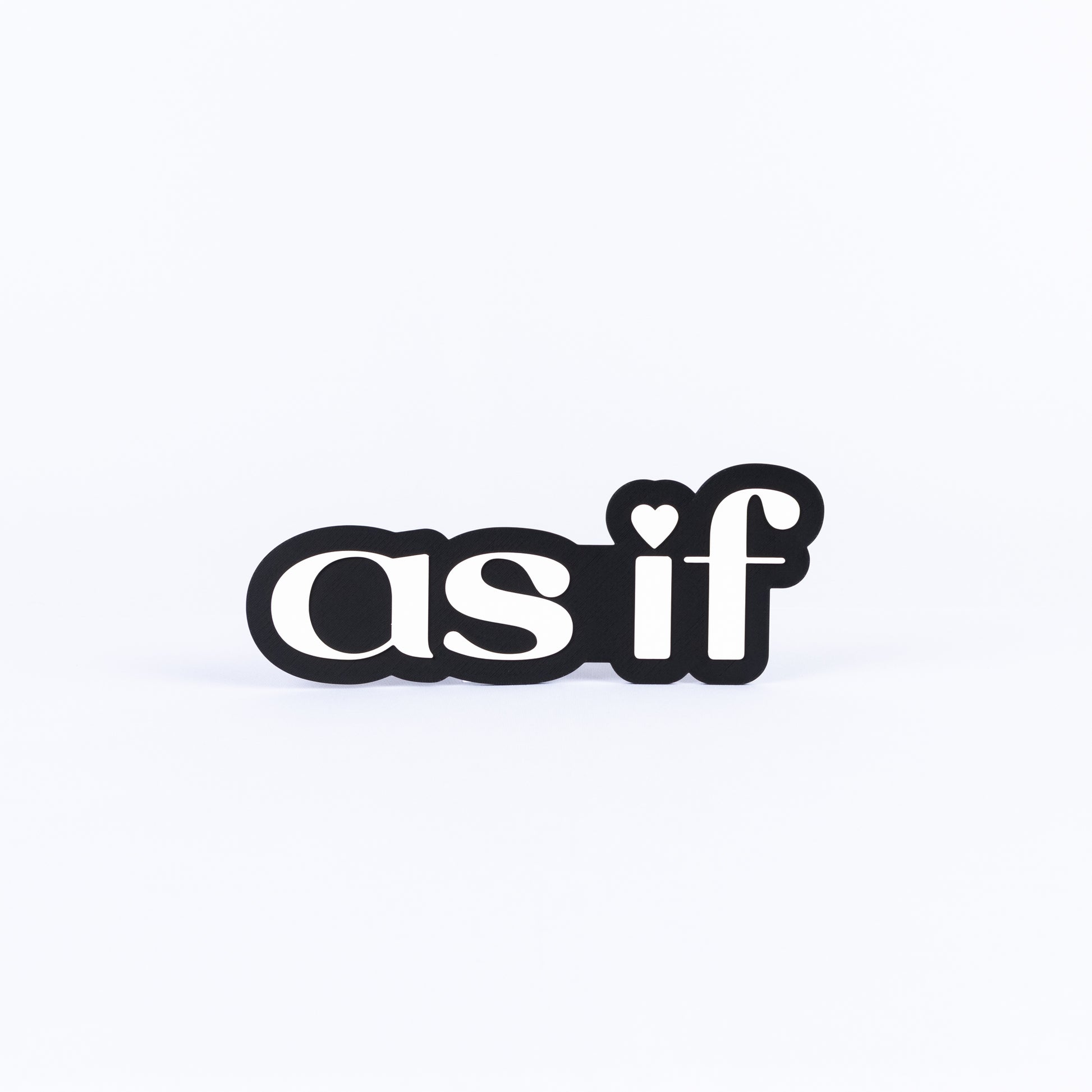 Black and white photo booth prop sign that says "as if"