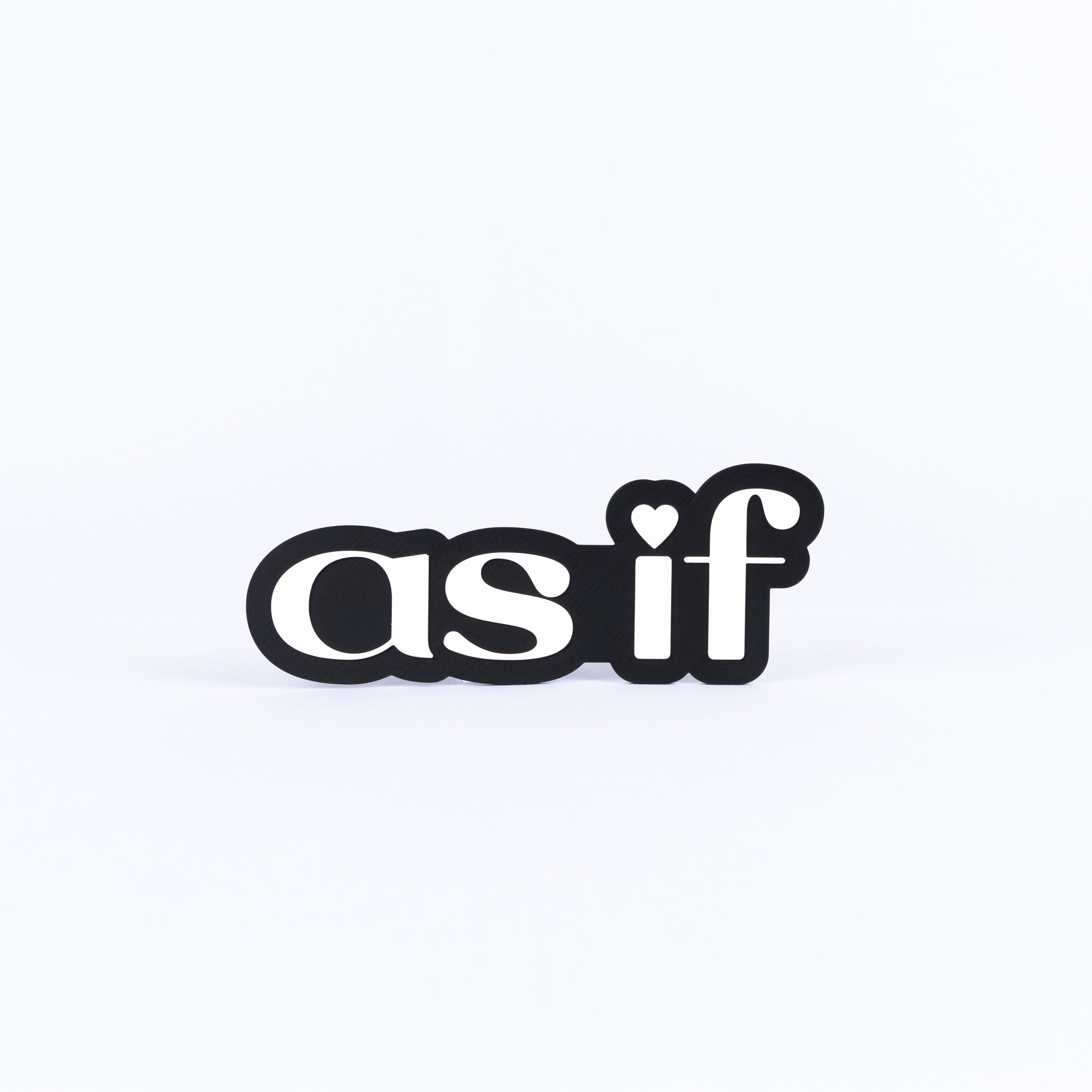 Black and white photo booth prop sign that says "as if"