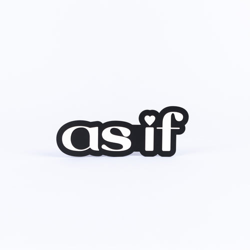 Black and white photo booth prop sign that says "as if"