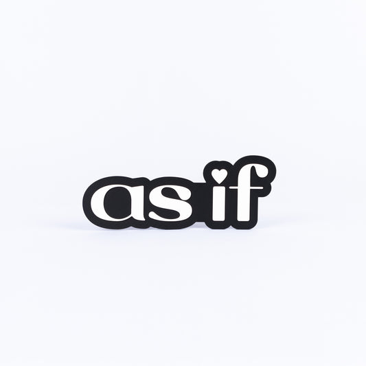 Black and white photo booth prop sign that says "as if"