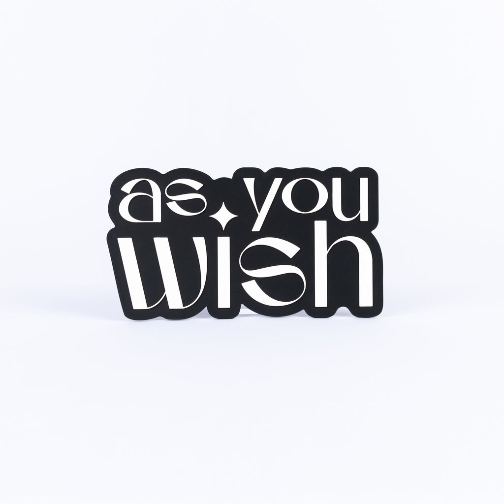 As You Wish
