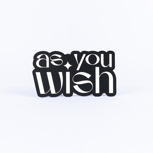 As You Wish