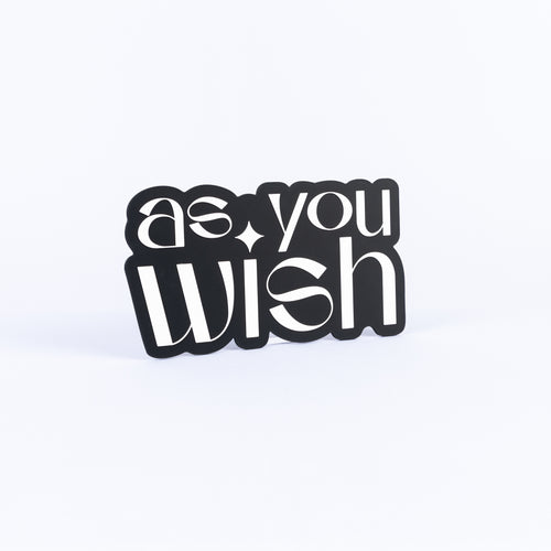As You Wish
