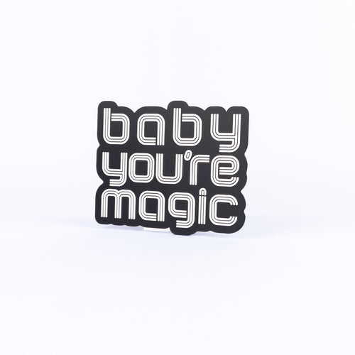 Baby You're Magic