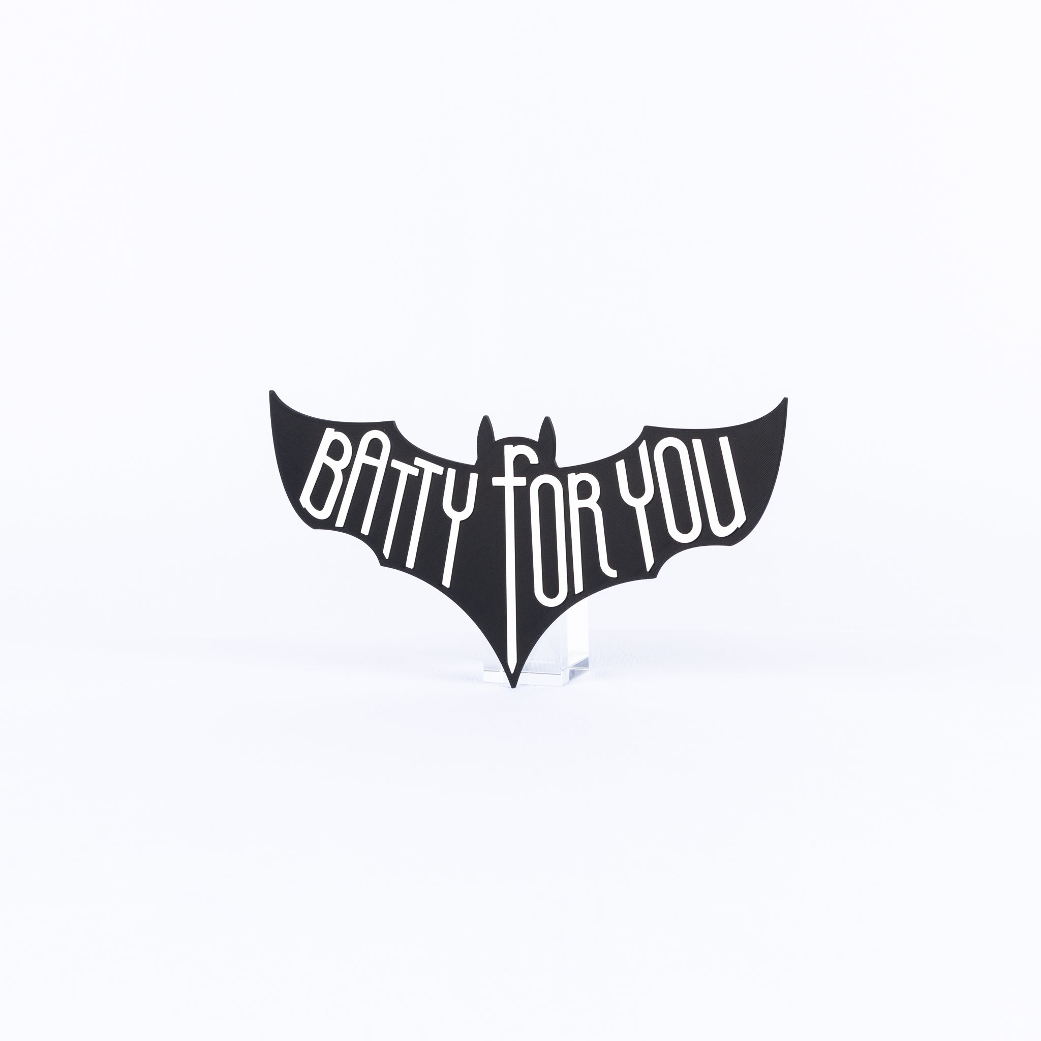 Batty For You
