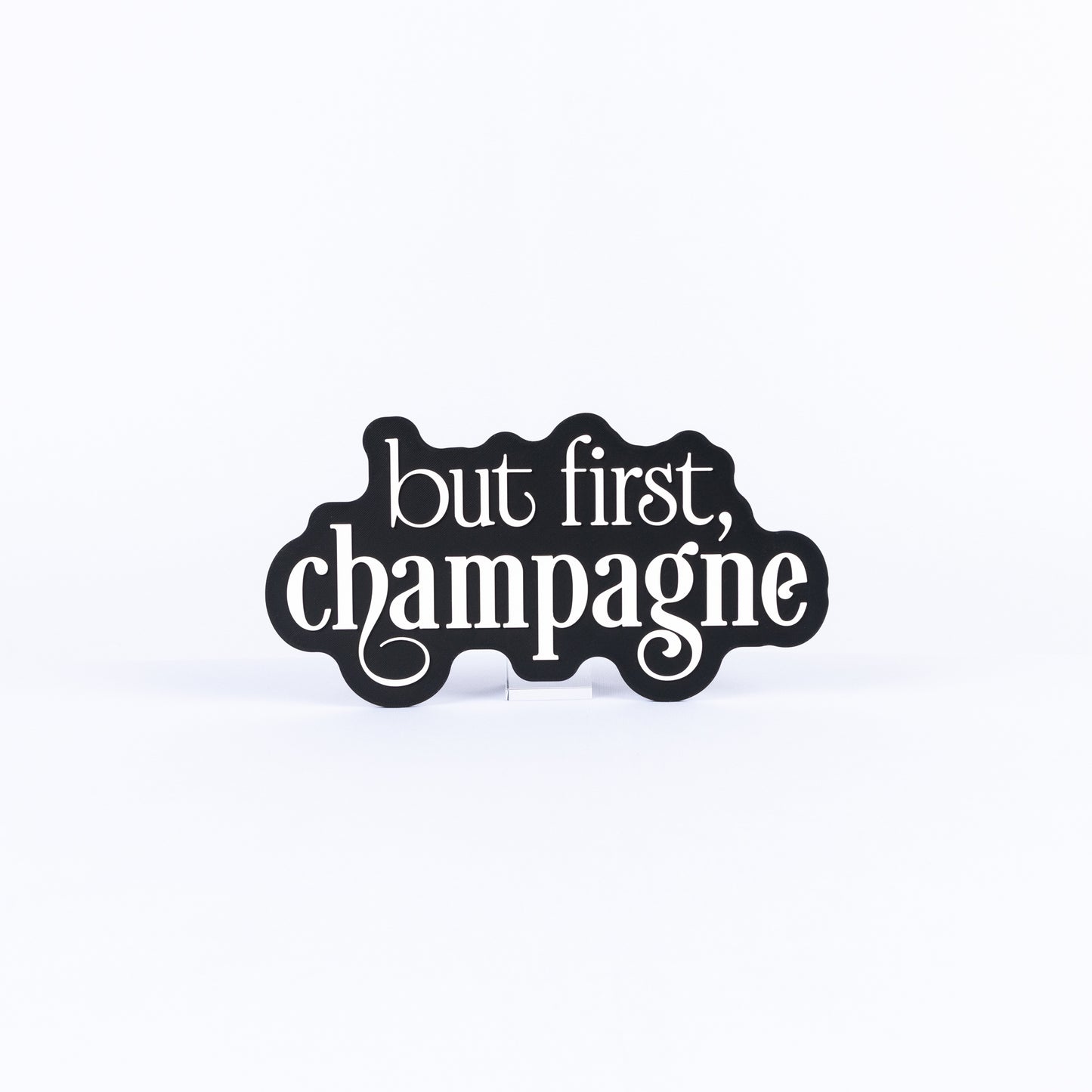 But First, Champagne