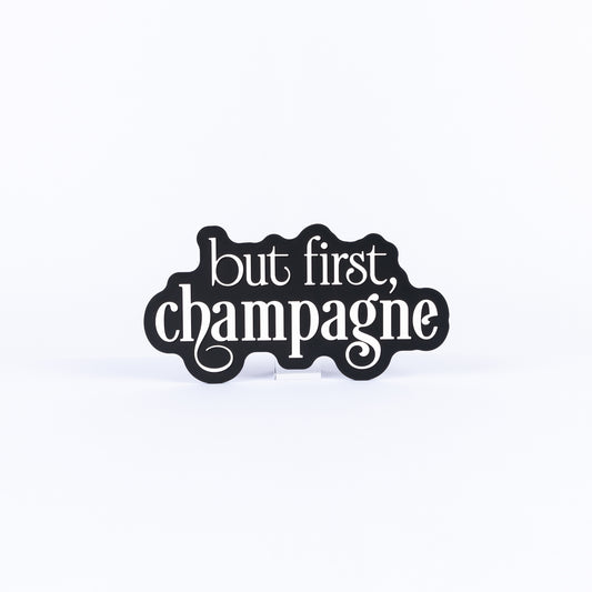 But First, Champagne