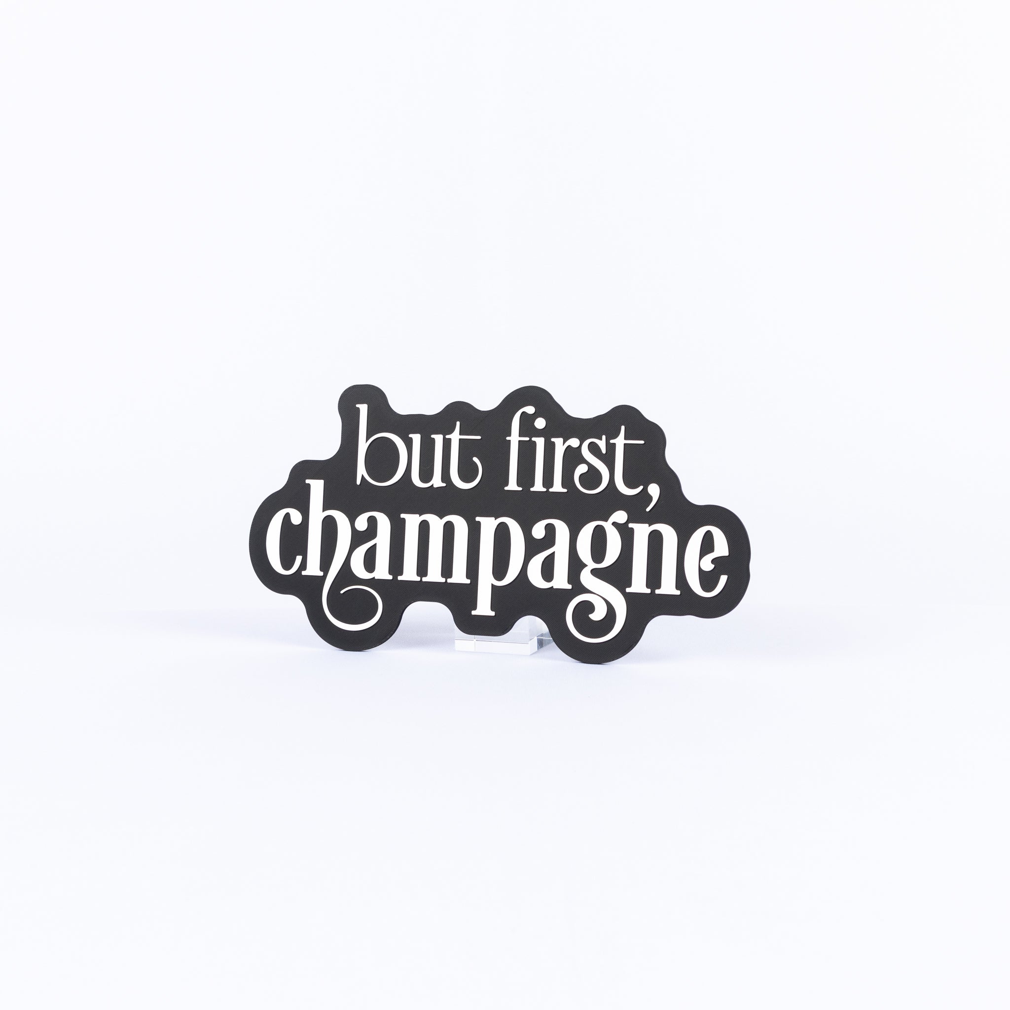 But First, Champagne