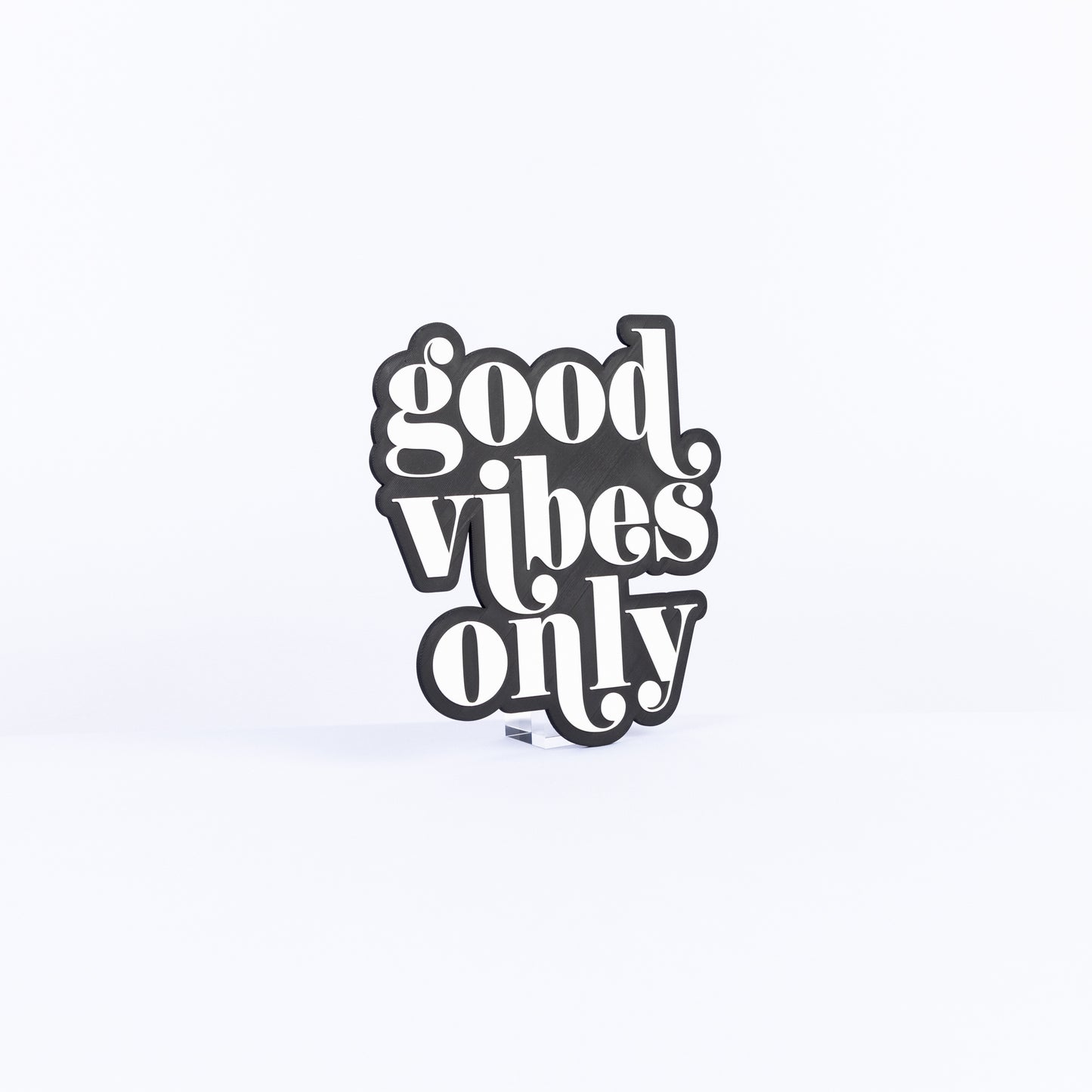 Good Vibes Only