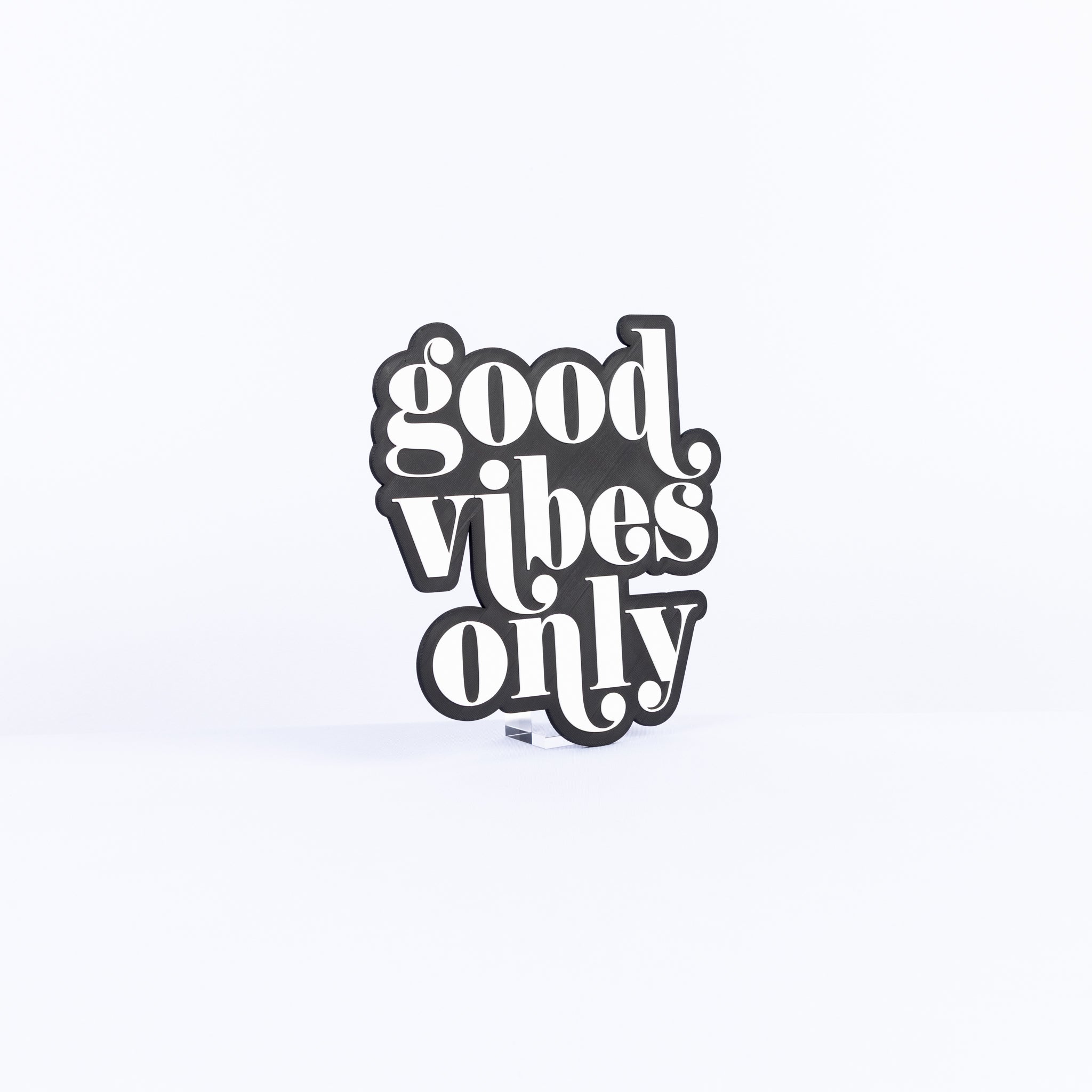 Good Vibes Only