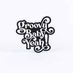 Groovy Baby Yeah!