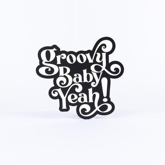 Groovy Baby Yeah!