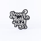 Groovy Baby Yeah!