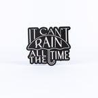 It Can't Rain All The Time