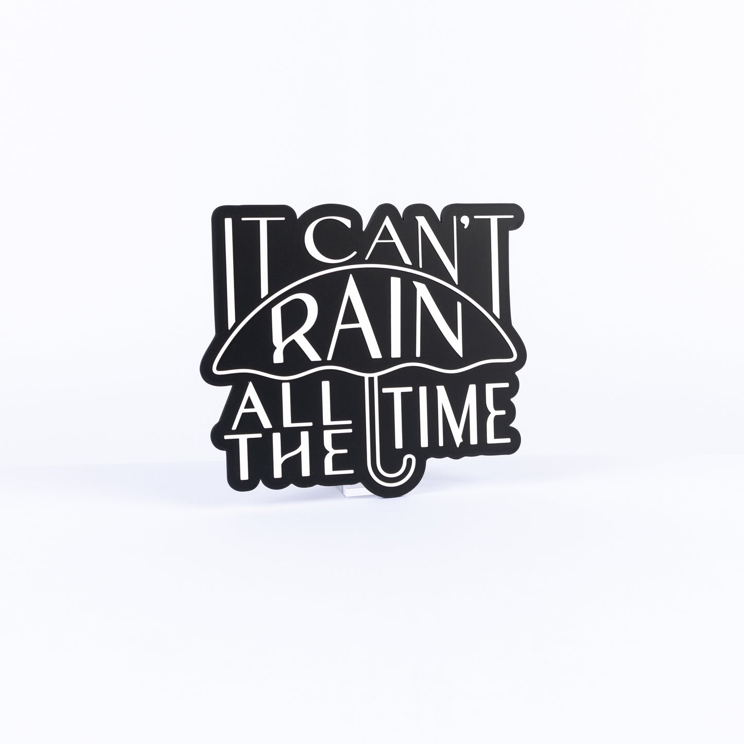 It Can't Rain All The Time
