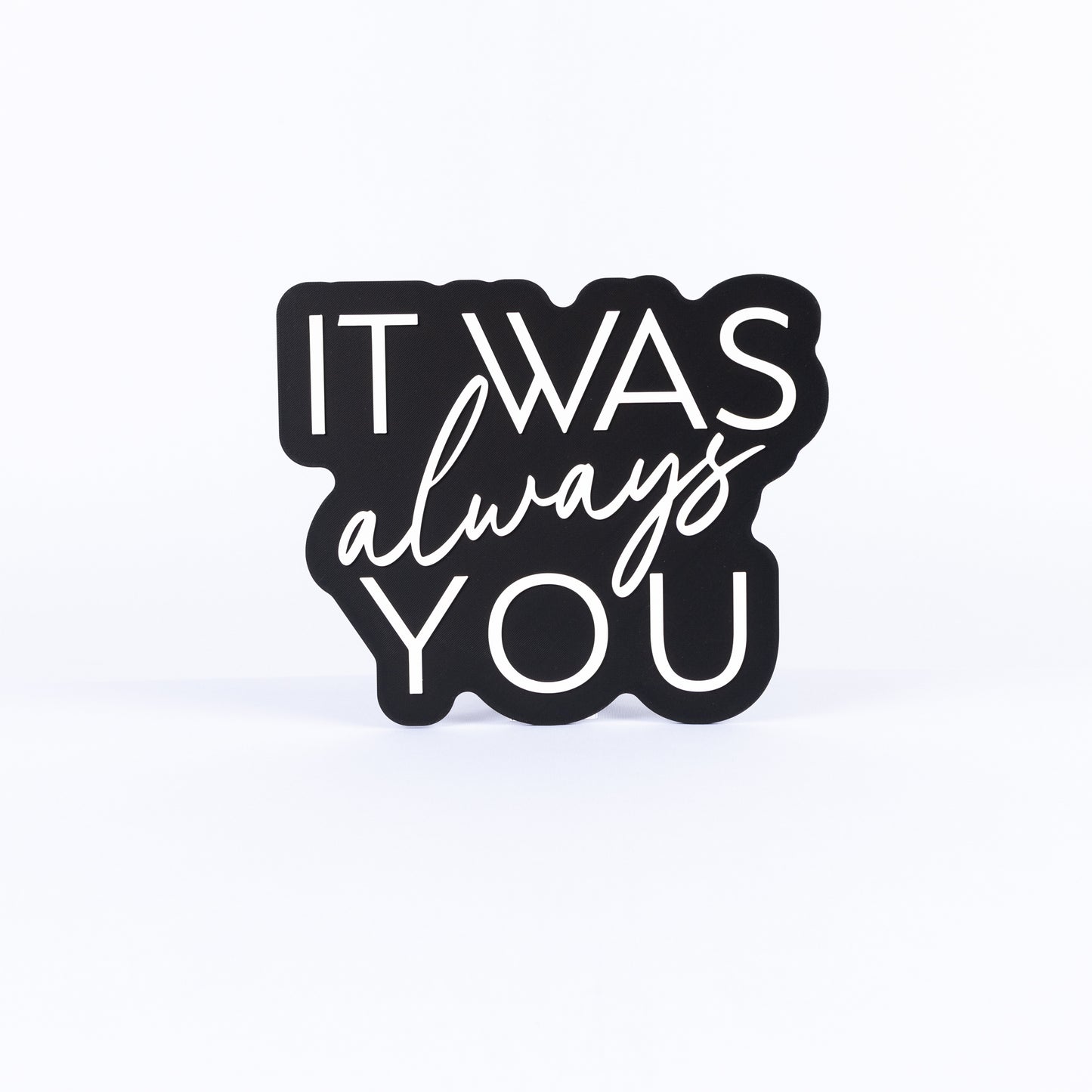It Was Always You