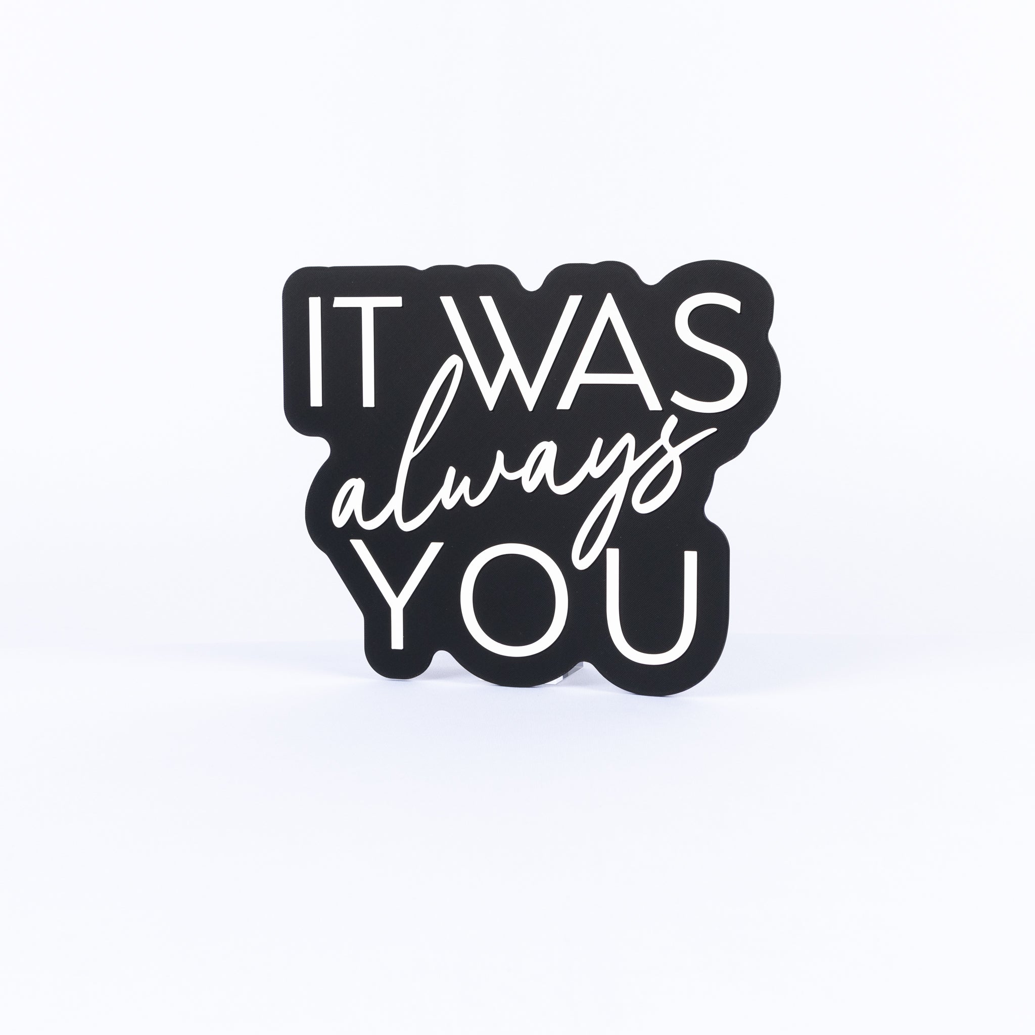 It Was Always You