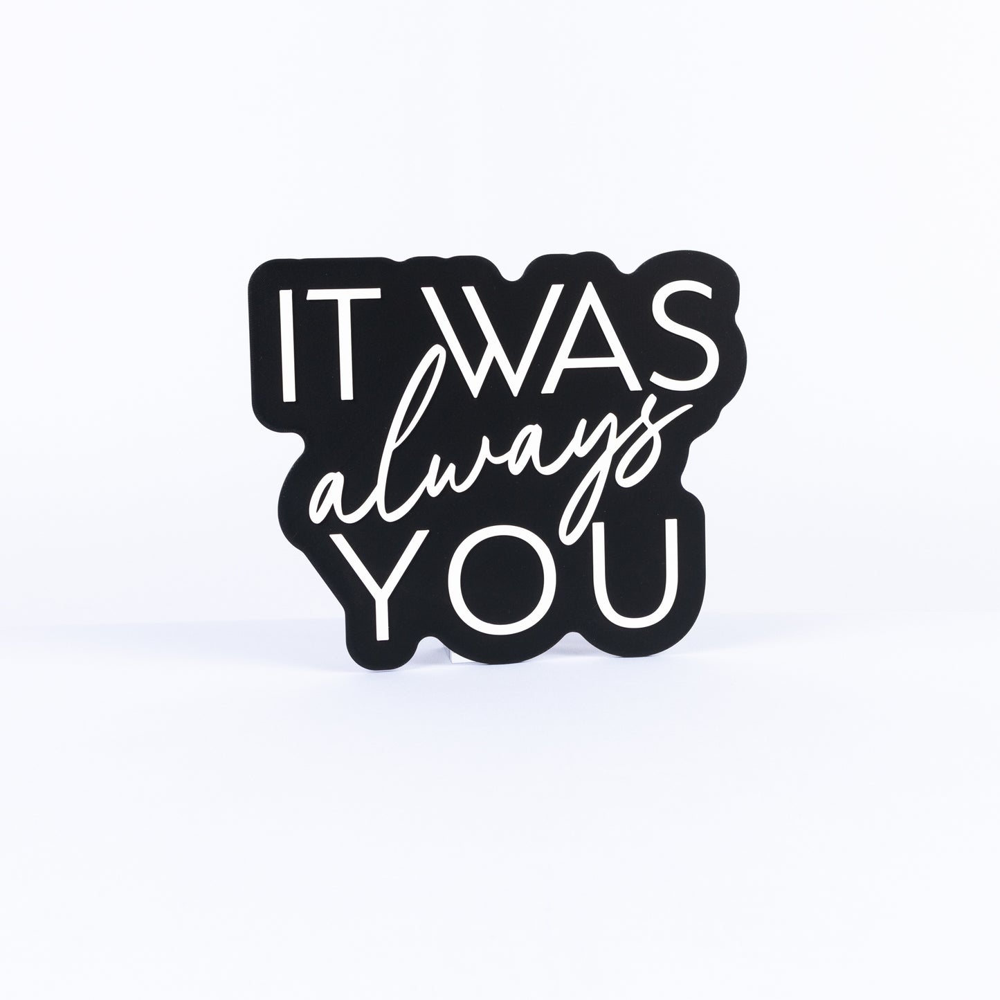 It Was Always You