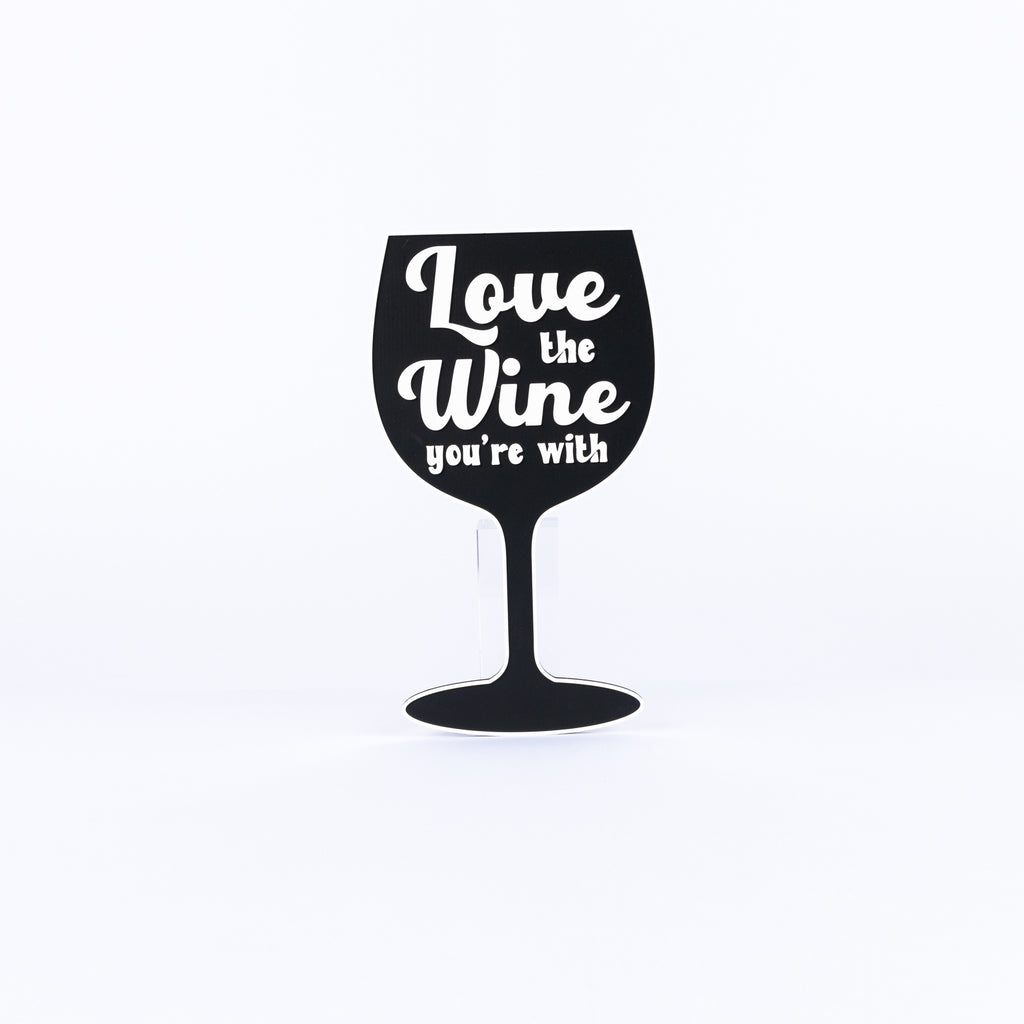 Love the Wine You're With