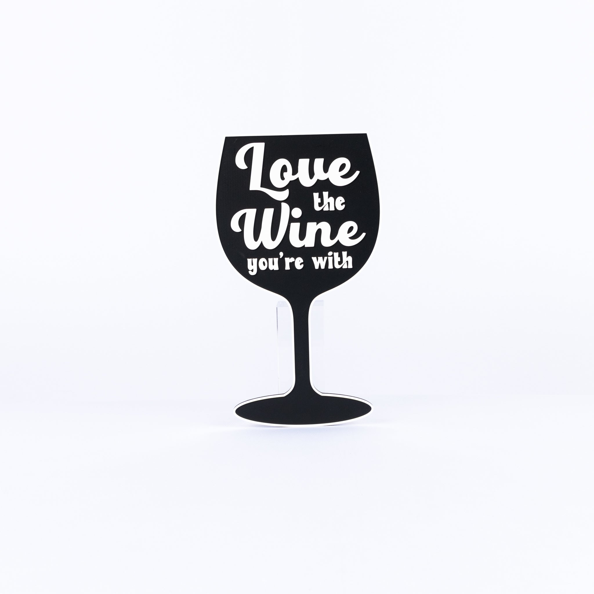 Love the Wine You're With