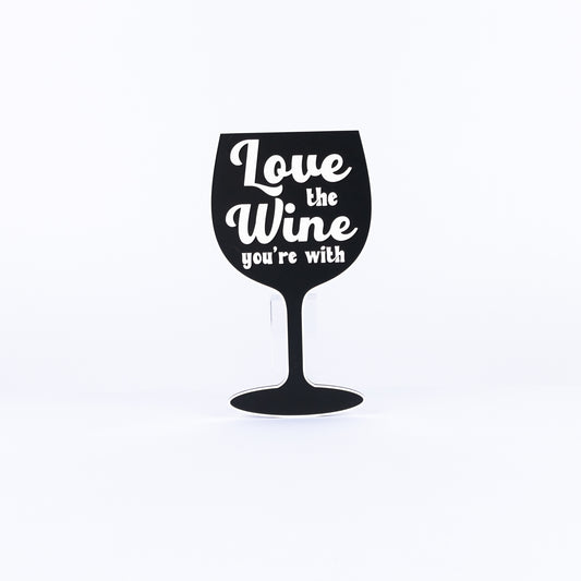Love the Wine You're With