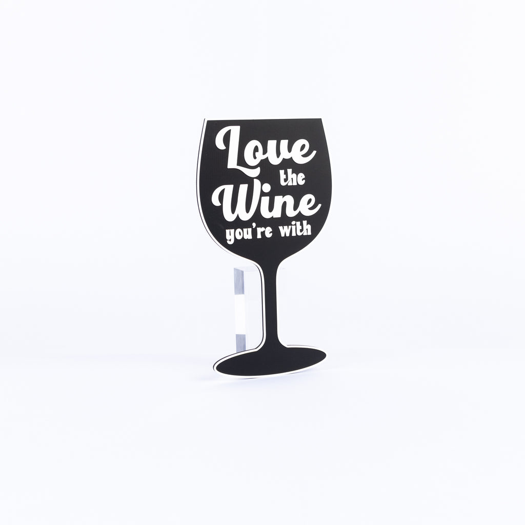 Love the Wine You're With