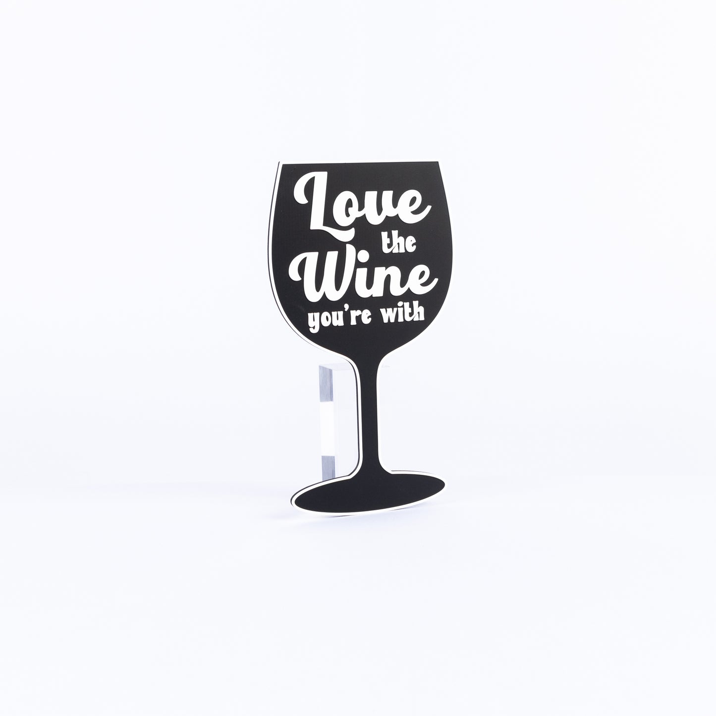 Love the Wine You're With