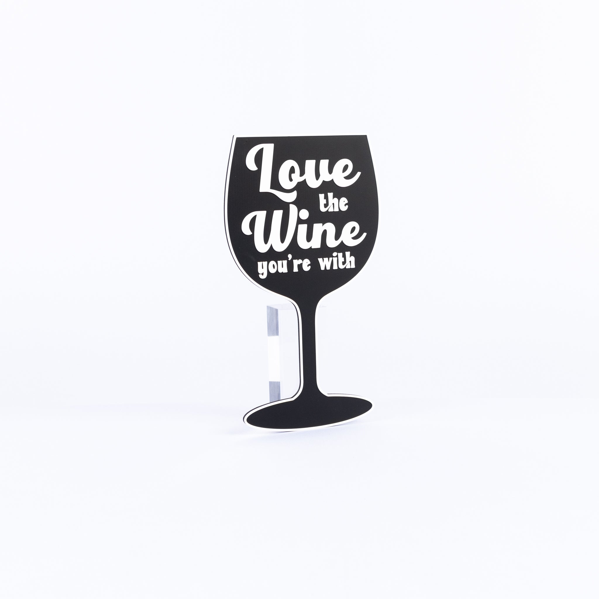 Love the Wine You're With