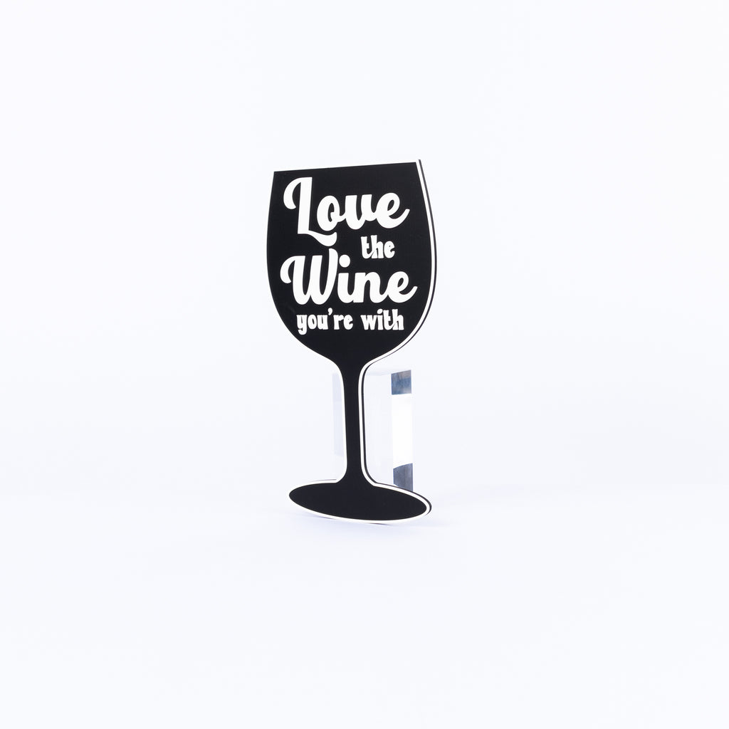 Love the Wine You're With