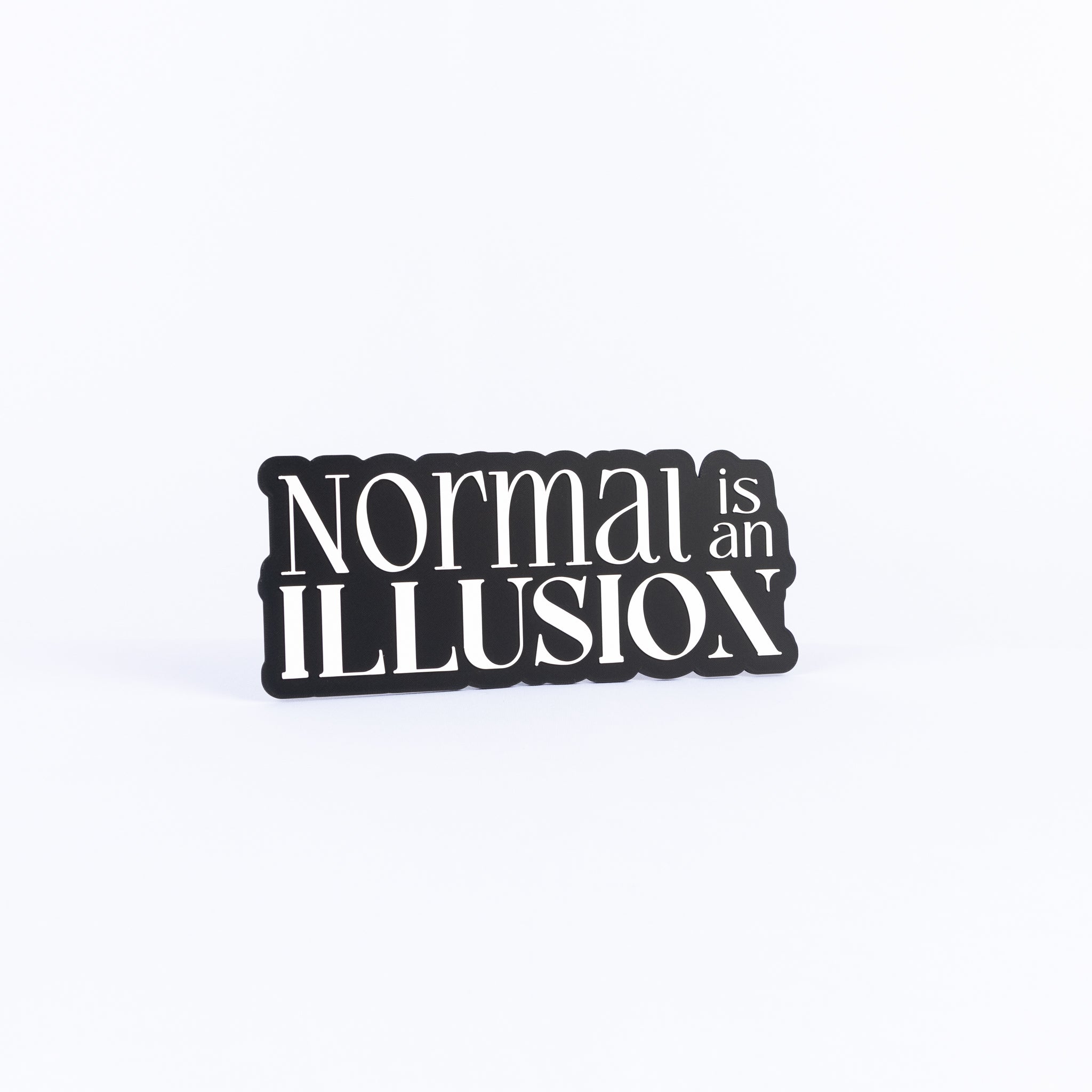 Normal Is An Illusion