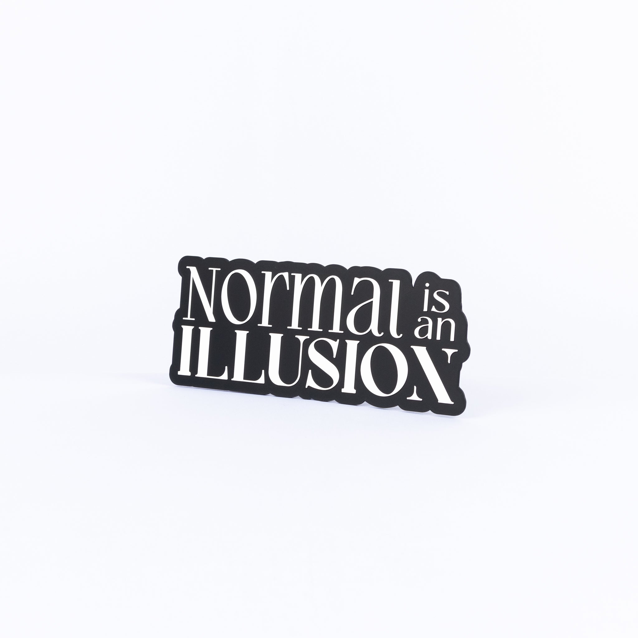 Normal Is An Illusion